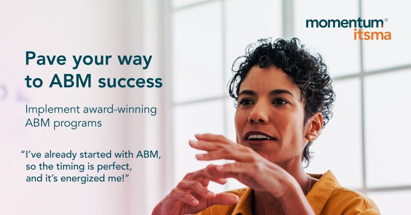 Momentum ITSMA on LinkedIn: October #39 23 Fundamentals of ABM: A Virtual Momentum ITSMA on LinkedIn: October #39 23 Fundamentals of ABM: A Virtual