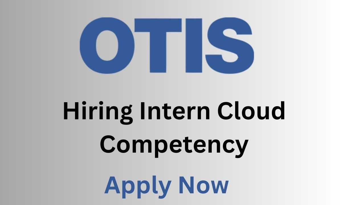 Otis Hiring Intern Cloud Competency | Freshers | Hyderabad
