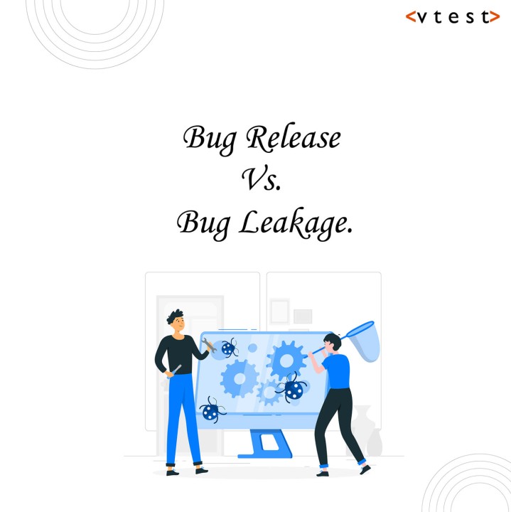 Difference between bug leakage and bug release.