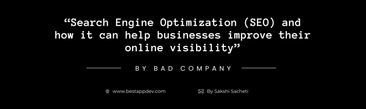 Search Engine Optimization (SEO) and how it can help businesses improve their online visibility