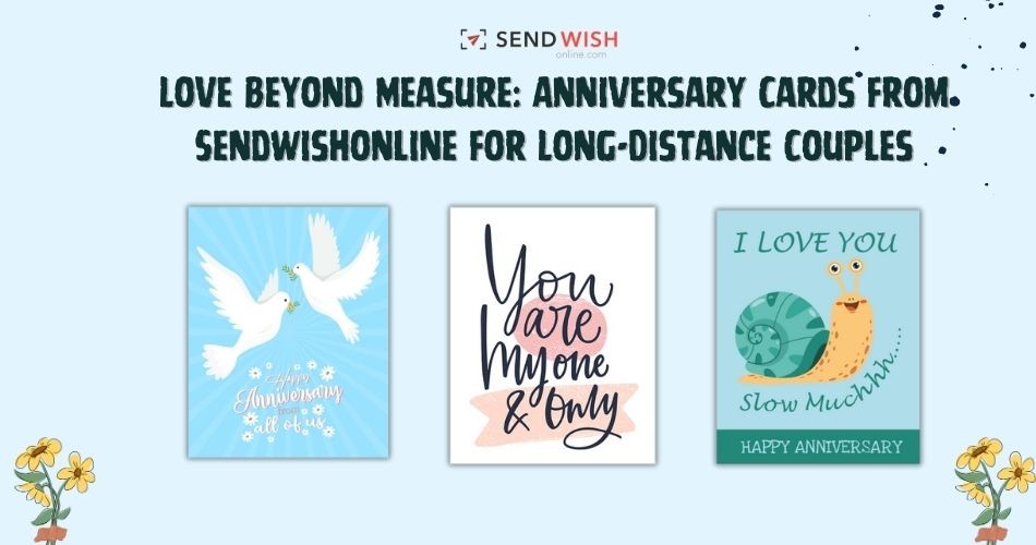 Love Beyond Measure: Anniversary Cards from Sendwishonline for Long ...