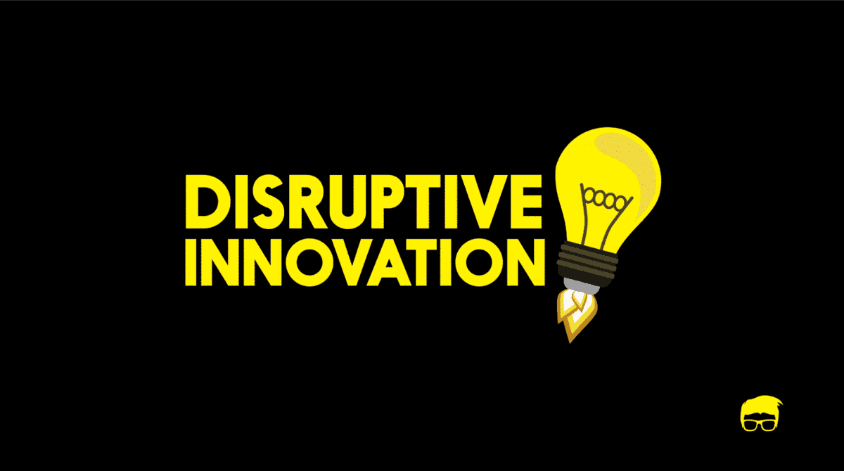 Disruptive Innovation in Business
