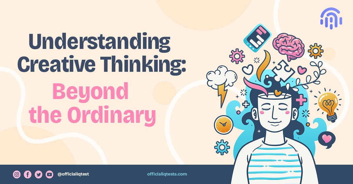 Understanding Creative Thinking: Beyond the Ordinary
