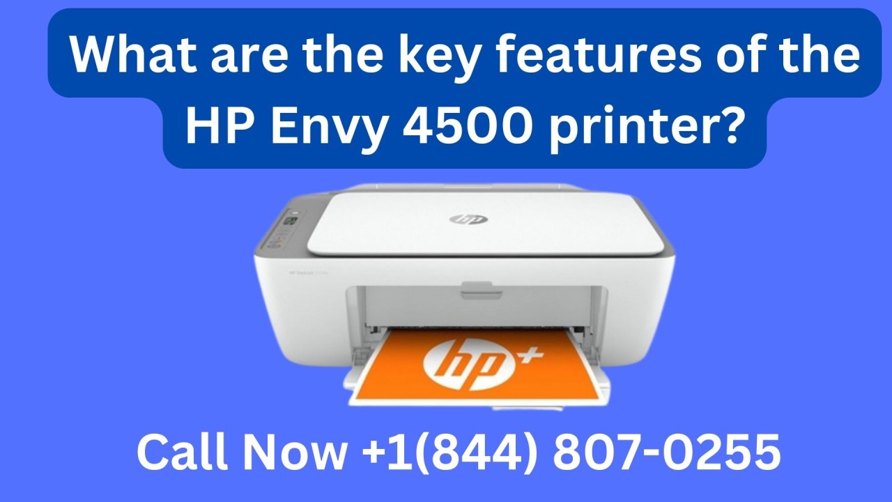 What are the key features of the HP Envy 4500 printer?