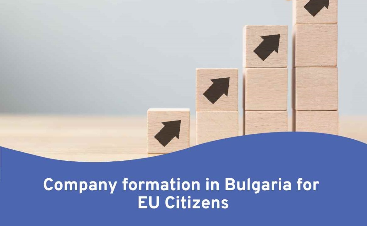 Company Formation in Bulgaria for EU Citizens: Benefits and Residency Considerations