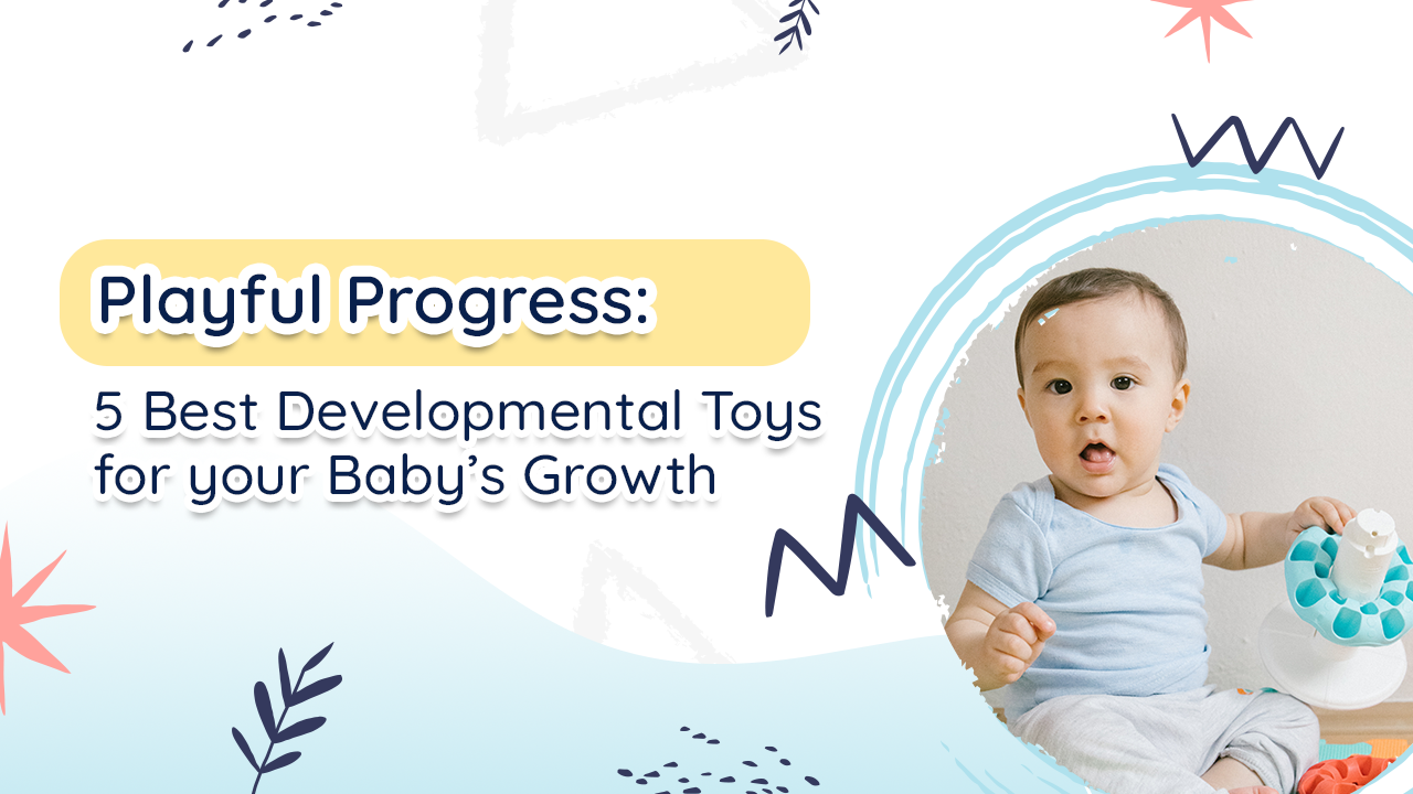 Developmental Toys For Your Baby S Growth