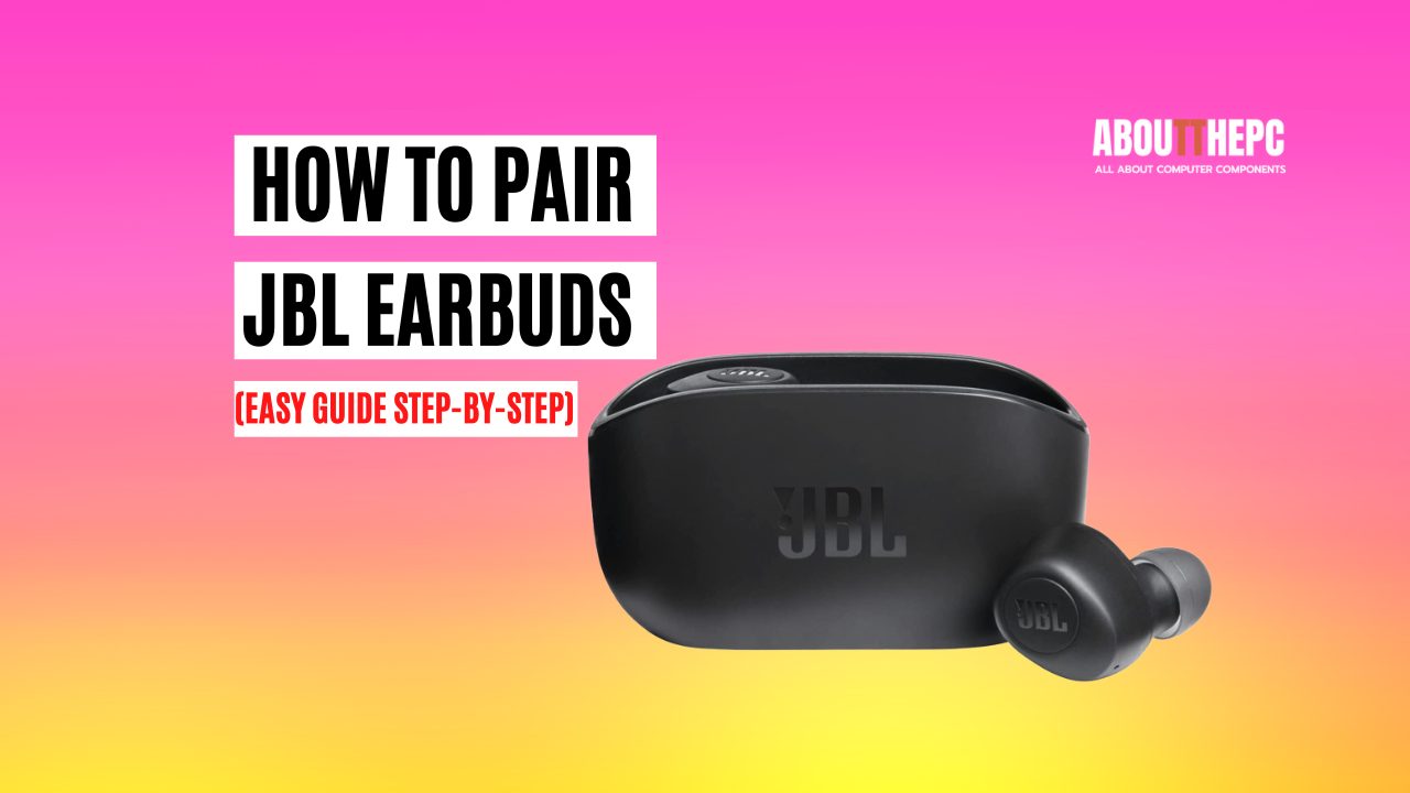 How to Pair Jbl Earbuds  