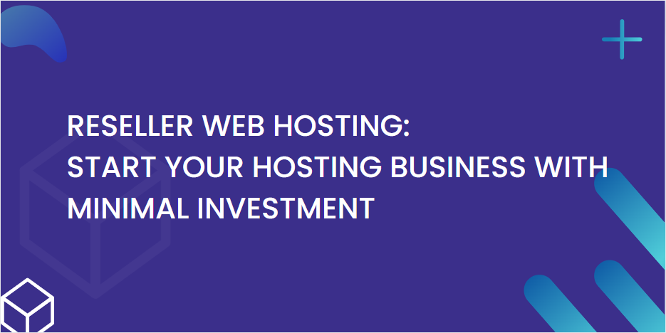 Start Your Hosting Business with Minimal Investment