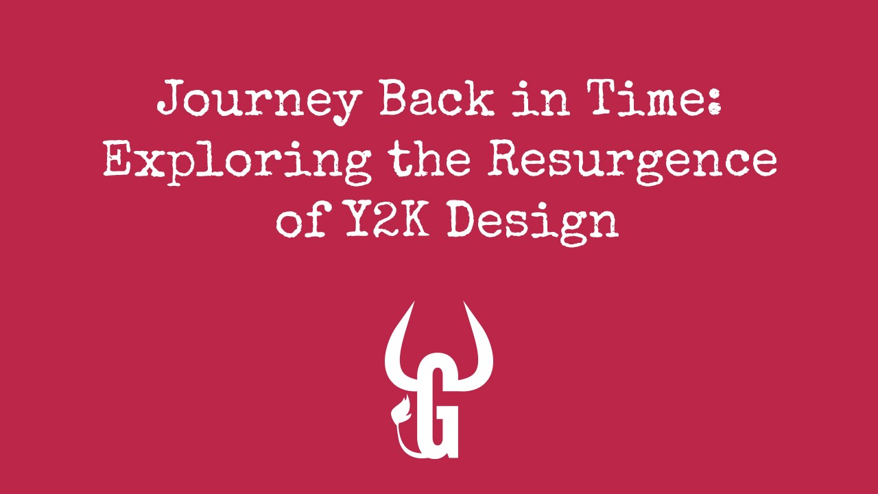 Journey Back in Time: Exploring the Resurgence of Y2K Design
