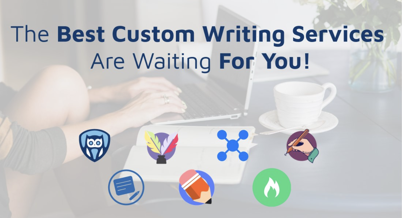 The Best Custom Writing Services Are Waiting 
For You!