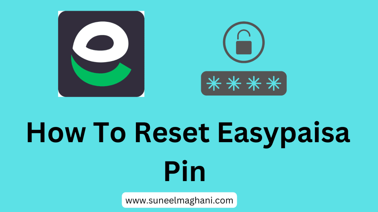How To Reset Easypaisa Pin Code