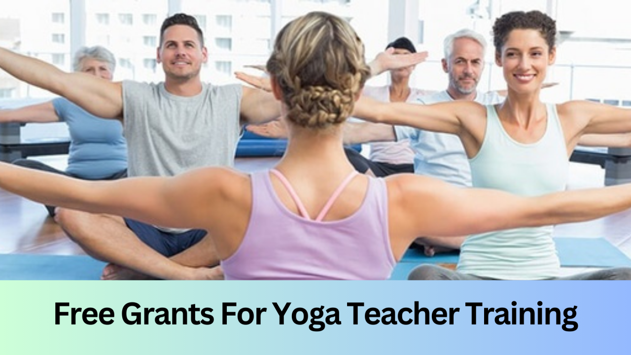 Free Grants For Yoga Teacher Training