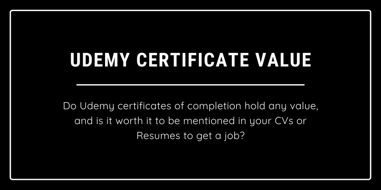 What is the Udemy Certificate Value in (2024) – Is it useful?