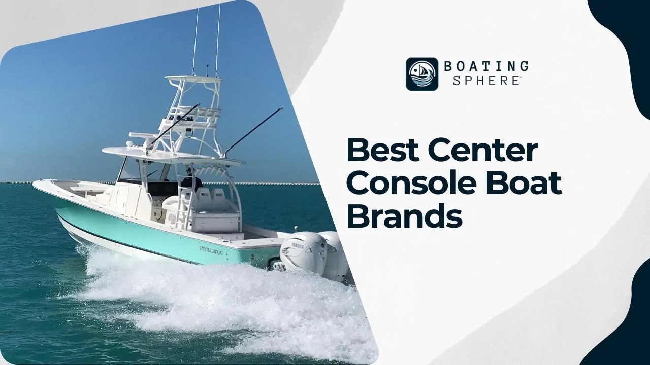 The Best Center Console Boat Brands of 2024: Only the Best