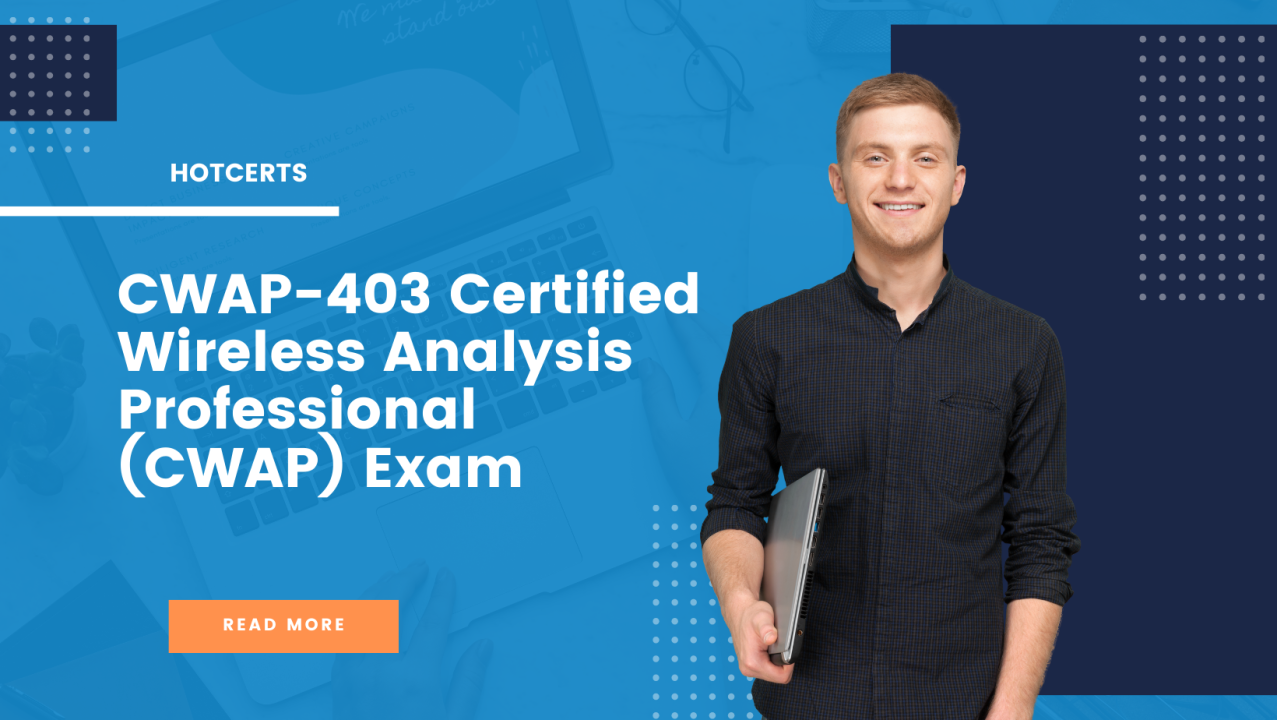 CWAP 403 Certified Wireless Analysis Professional (CWAP) Exam CWAP 403 Certified Wireless Analysis Professional (CWAP) Exam