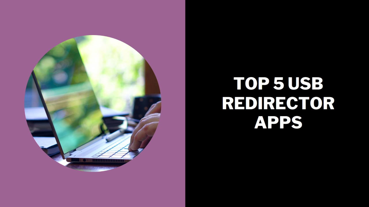 TOP 5 USB Redirector Apps