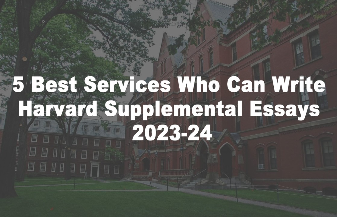 5 Best Services Who Can Write Harvard Supplemental Essays 2024-25