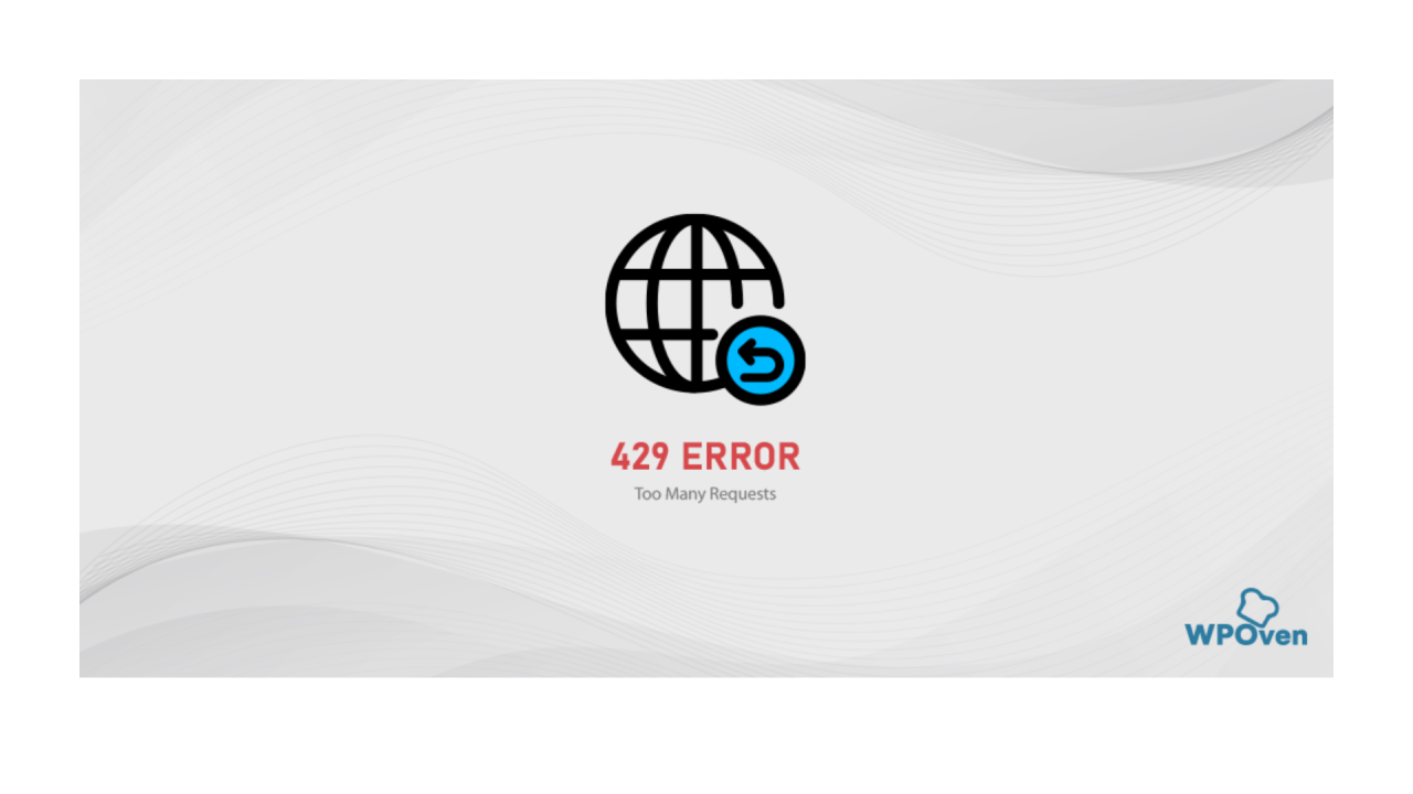 How to Fix 429 Too Many Requests Error Code?