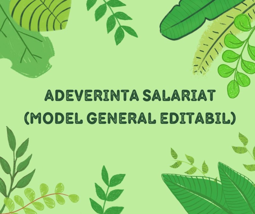 Adeverinta salariat (model general EDITABIL)