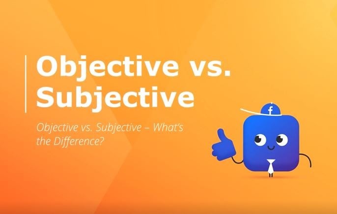Objective Vs Subjective