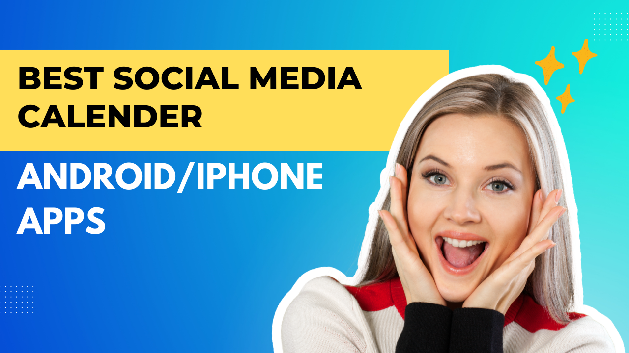 Best SOCIAL MEDIA CALENDER Android/iPhone Apps Best SOCIAL MEDIA CALENDER Android/iPhone Apps