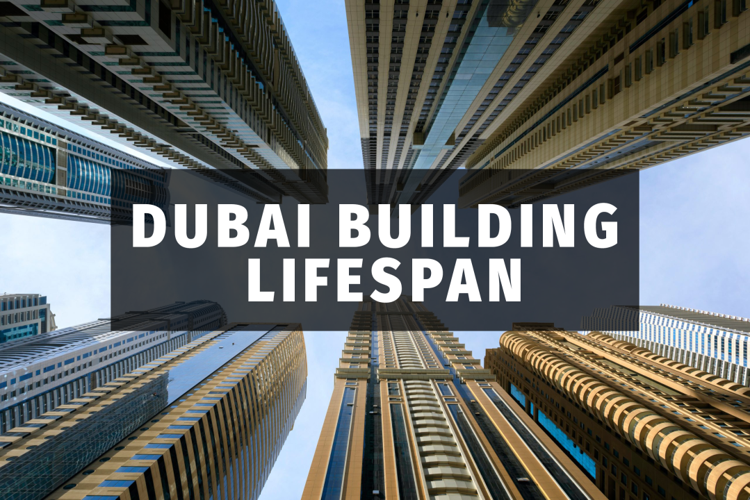 Insights on the Lifespan of Dubai Buildings