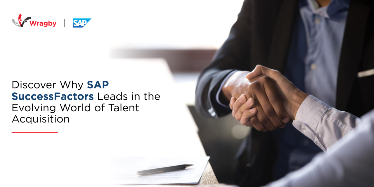 Discover Why SAP SuccessFactors Leads in the Evolving World of Talent Acquisition