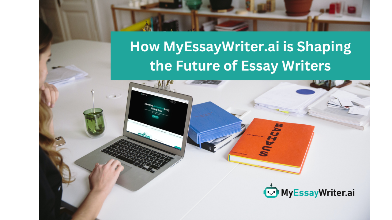MyEssayWriter.ai ✓: How This Essay Writer is Shaping the Future in 2023-2024