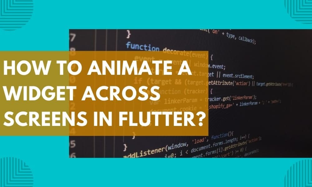 How to Animate a Widget Across Screens in Flutter?