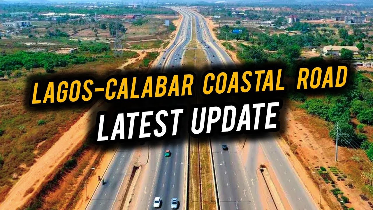 Construction Update Of LAGOS-CALABAR COASTAL ROAD PROJECT