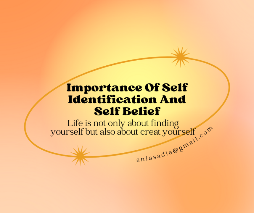 Importance Of Self-Identification And Self-Belief