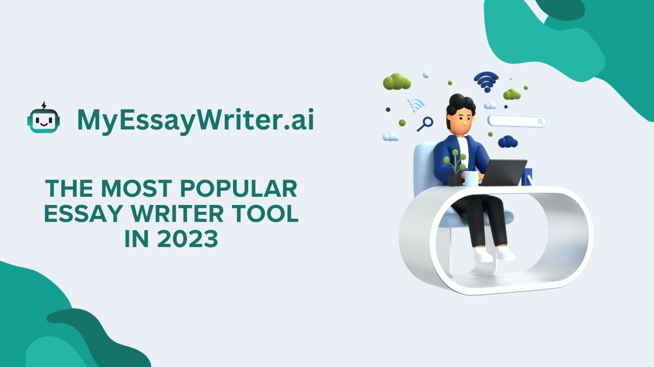 The Most Popular Essay Writer Tool In 2023: MyEssayWriter.ai