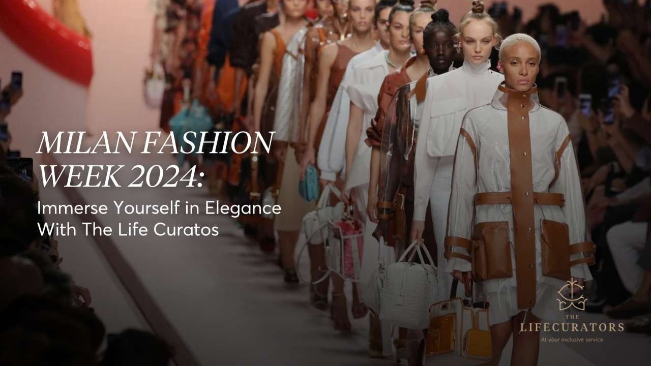 Immerse Yourself in Elegance: Milan Fashion Week 2024