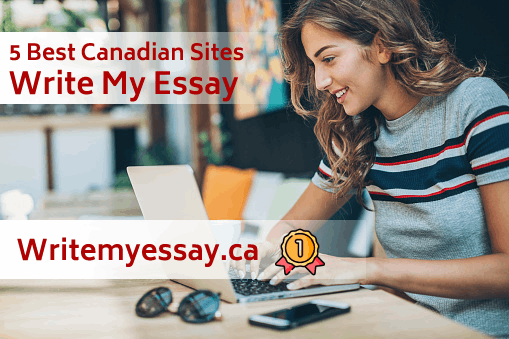 Write My Essay 5 Best Canadian Sites