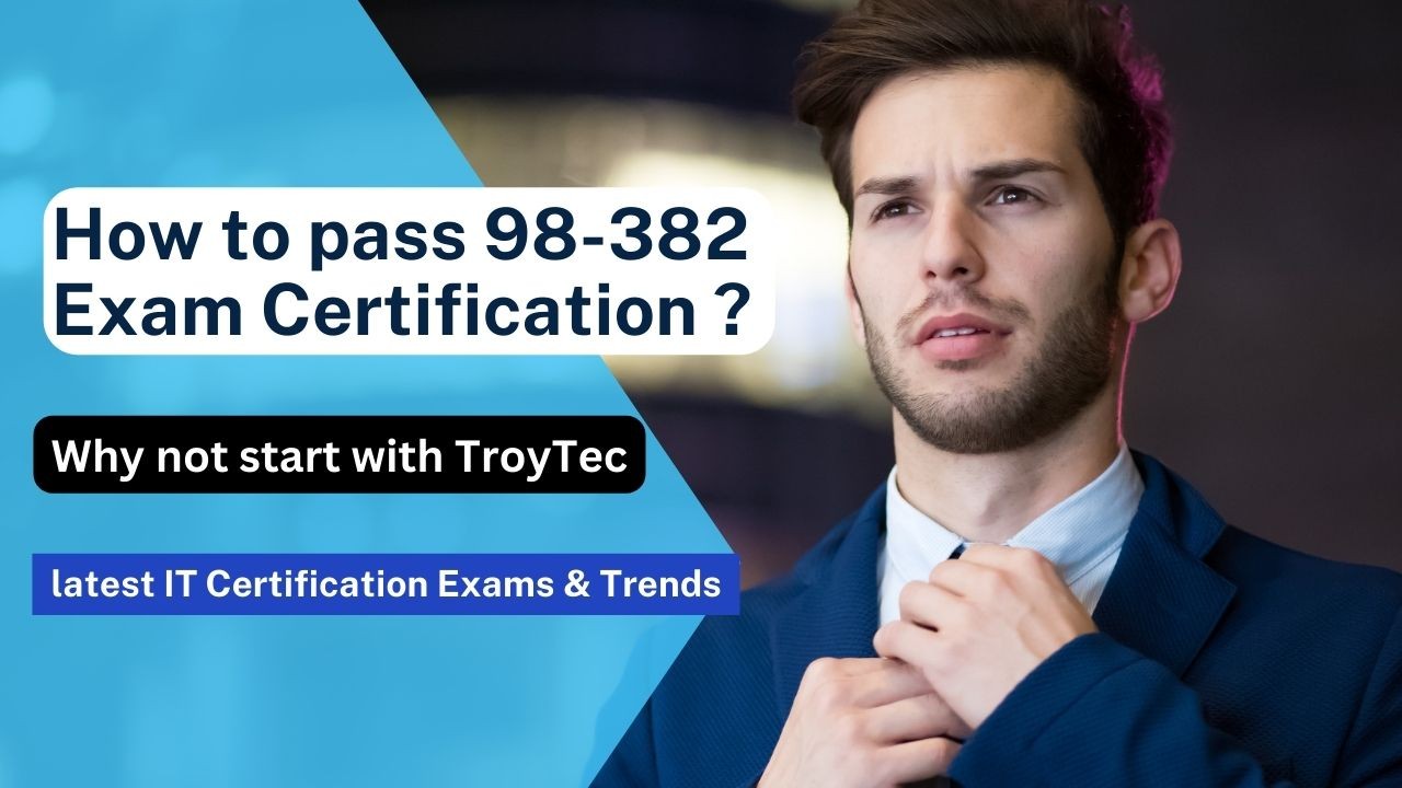 Your Roadmap to Success in the 98 382 Exam Your Roadmap to Success in the 98 382 Exam
