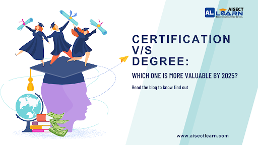 Certification vs Degree: Which one is more valuable by 2025? Certification vs Degree: Which one is more valuable by 2025?