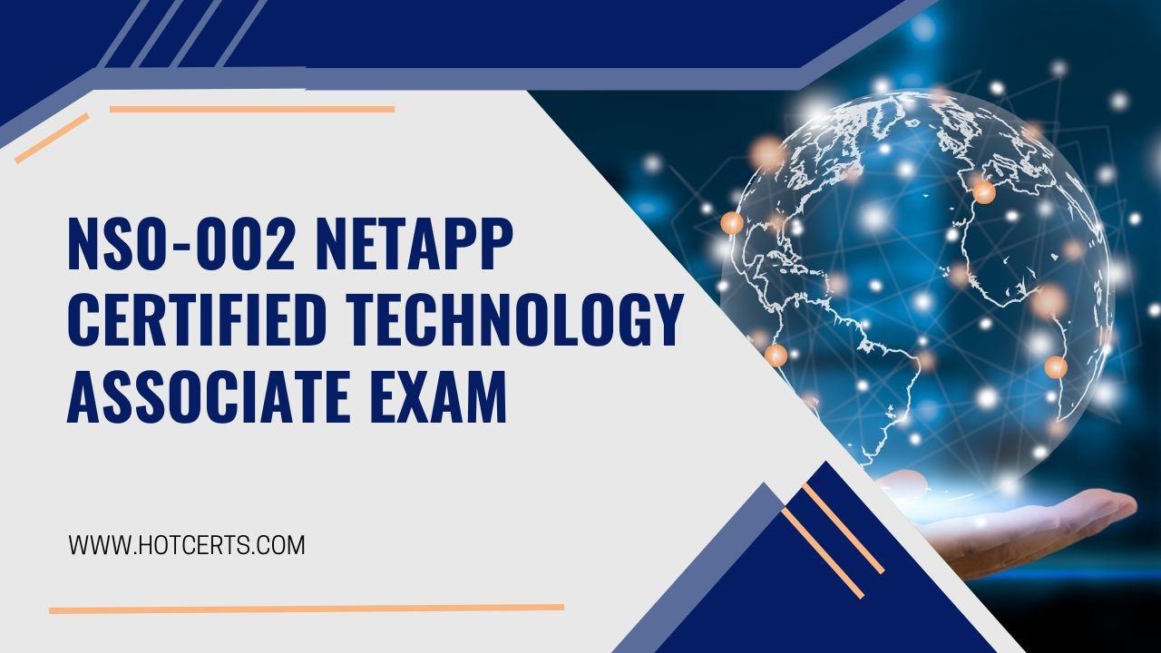 NS0 002 NetApp Certified Technology Associate Exam NS0 002 NetApp Certified Technology Associate Exam