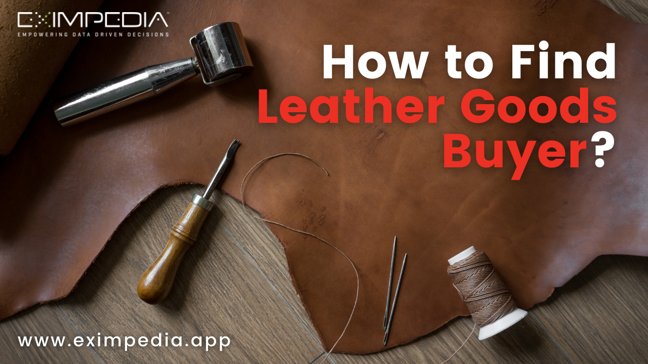 How to Find Leather Goods Buyer?