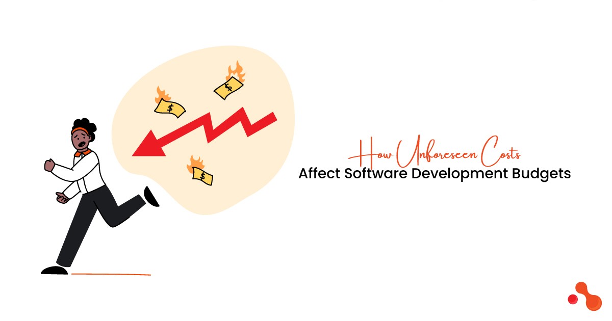 Impact of Unanticipated Costs On Software Projects