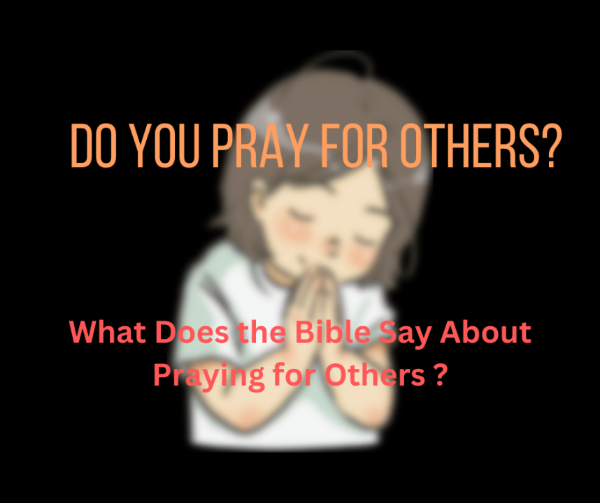 20 Verses About Praying for Others