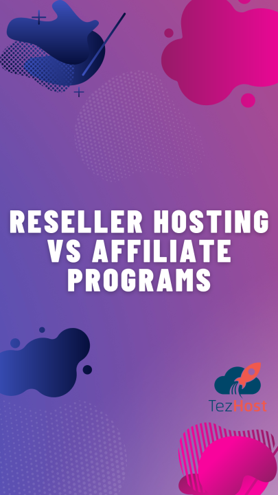 RESELLER HOSTING VS AFFILIATE PROGRAMS