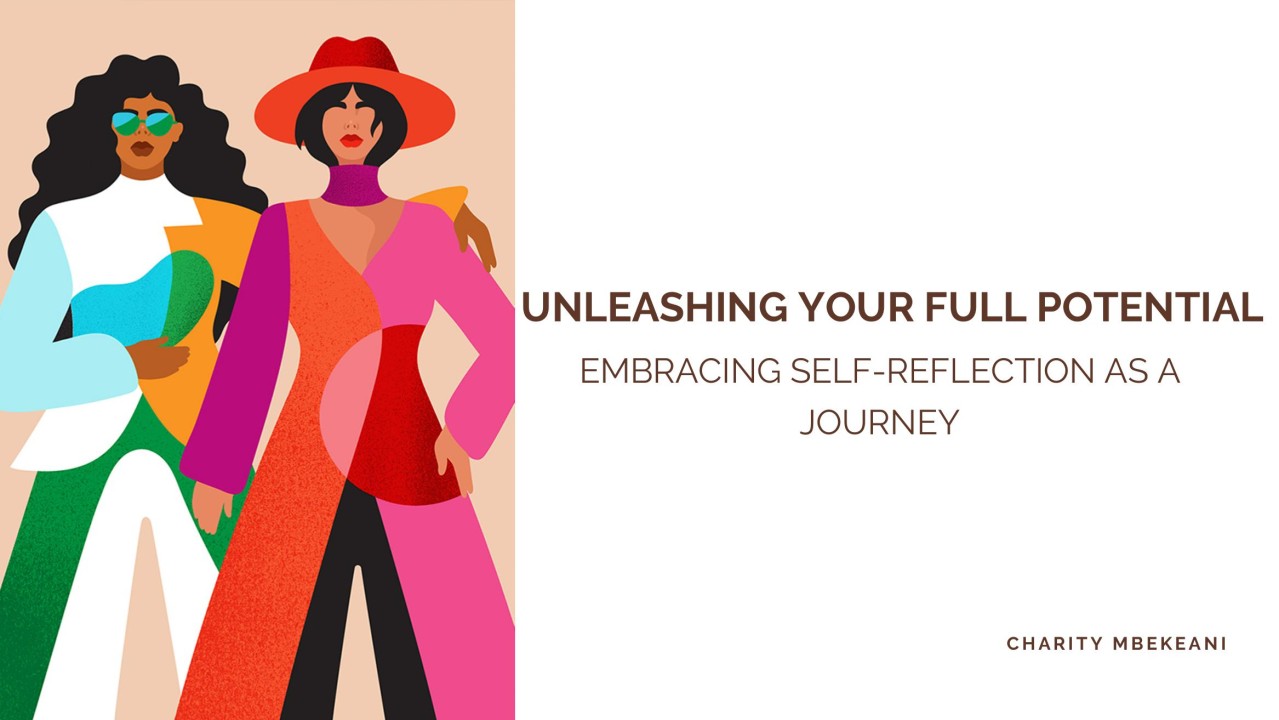 Unleashing Your Full Potential: Embracing Self-Reflection as a Journey