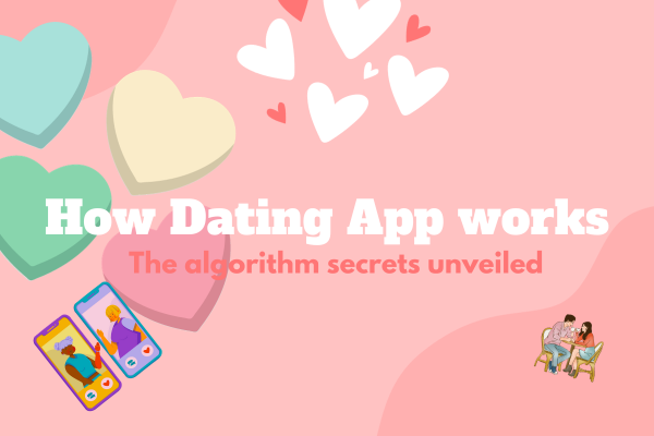 Online Dating: How the Tinder Algorithm Works