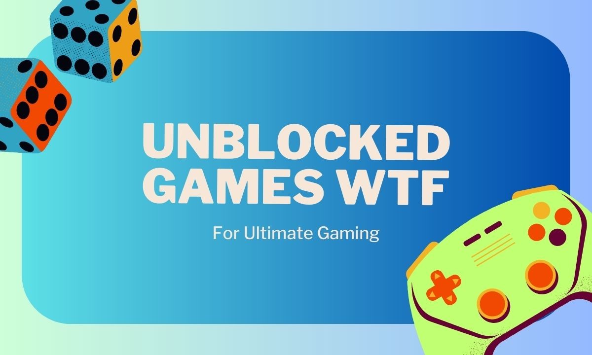Unblocked Games WTF: Convenient and Fun Way to Play Online Games Anywhere.