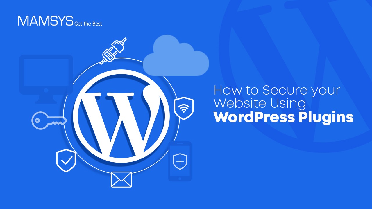 Secure Your WordPress Website using Plugins 