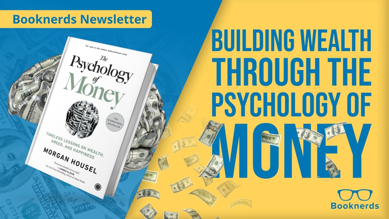 Building Wealth Through the Psychology of Money