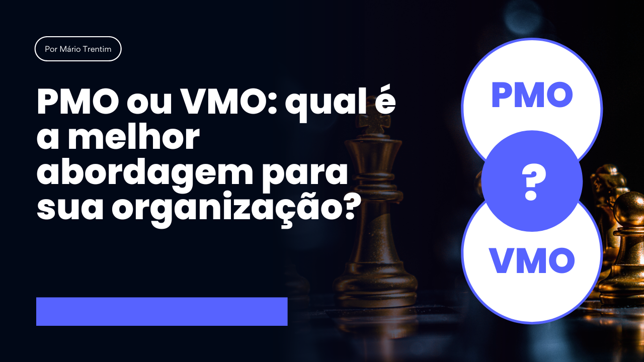 PMO ou VMO: qual é a melhor abordagem para sua organização?