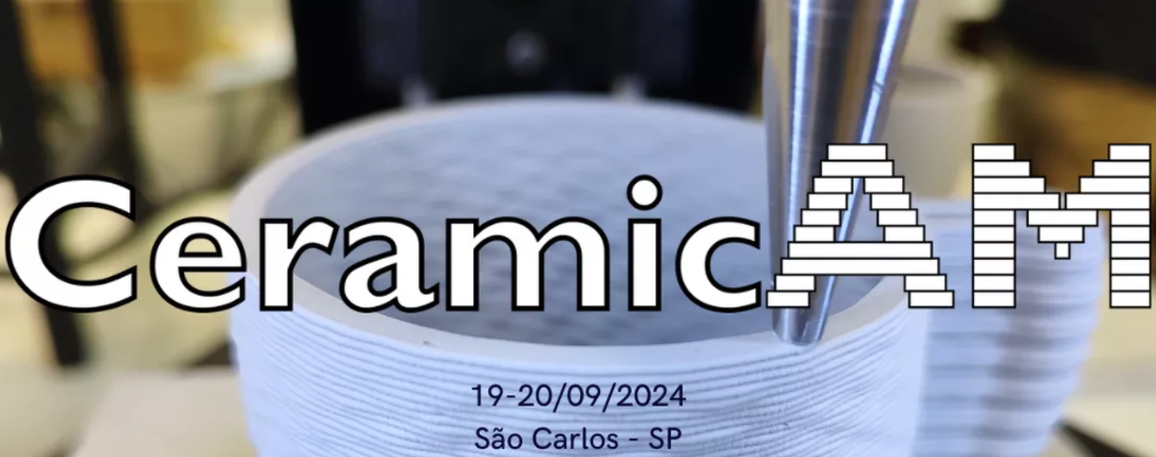 CeramicAM - 1º Encontro Brasileiro de Manufatura Aditiva de Cerâmica