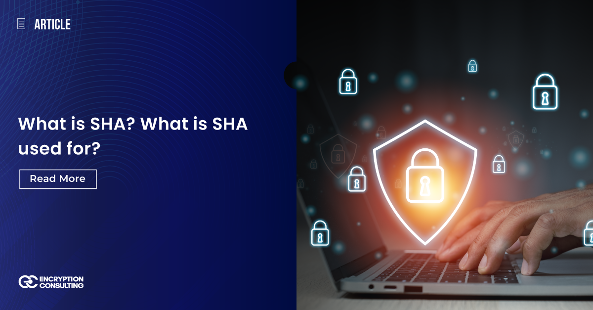 What is SHA? What is SHA used for?