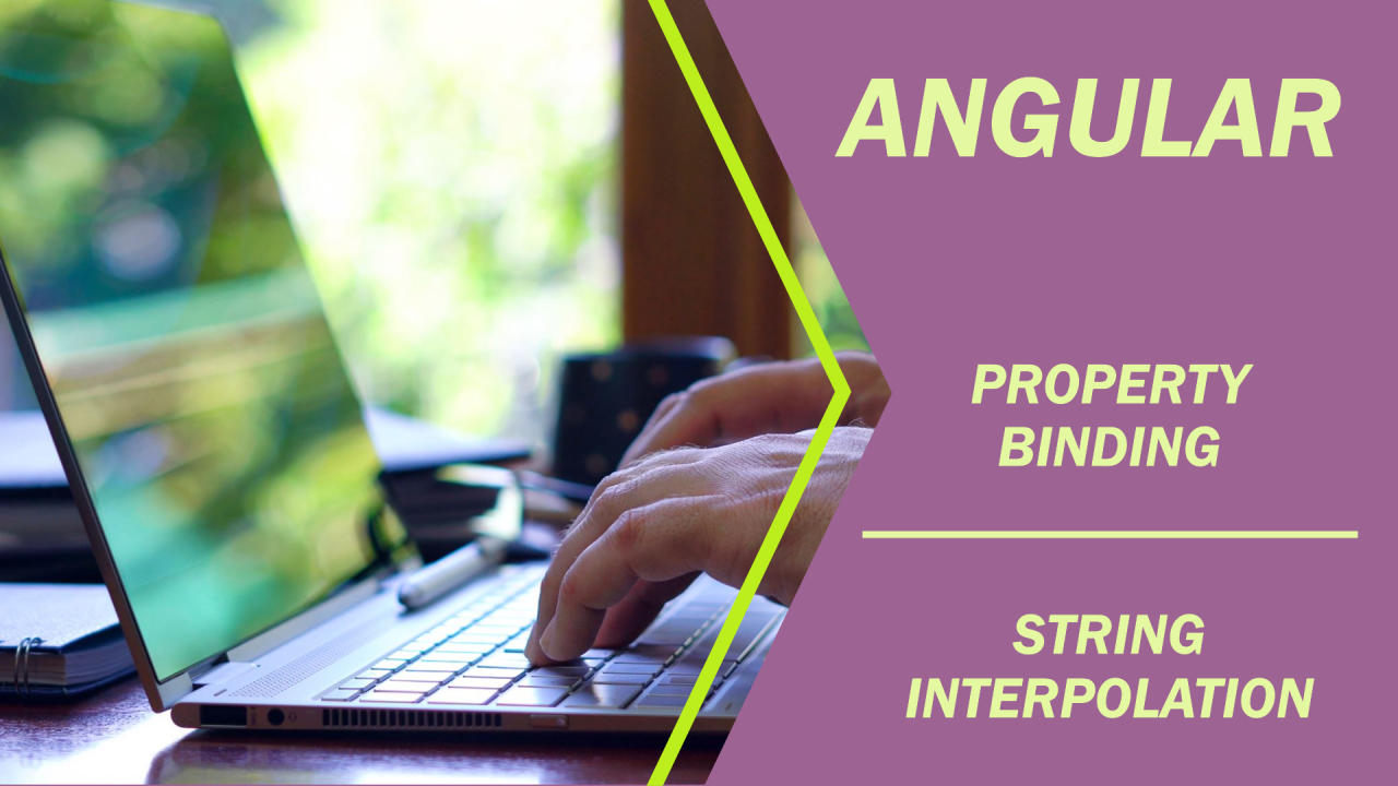 Angular Property Binding String Interpolation Angular Property Binding String Interpolation